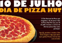 PIZZA HUT SORTEIA DELÍCIAS PELAS MÍDIAS SOCIAIS NO DIA DA PIZZA
