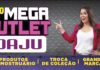 DAJU promove 4º Mega Outlet durante todo o mês de fevereiro e anuncia expansão da rede
